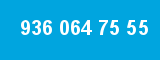 936 064 75 55